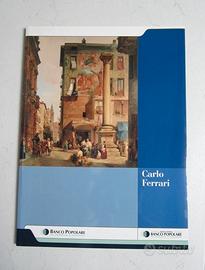 Monografia Carlo Ferrari detto "Ferrarin"