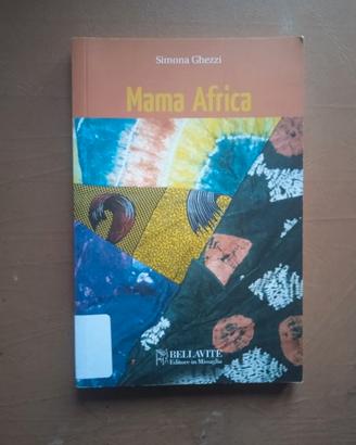 Mama Africa - Simona Ghezzi - Ed. Bellavite Editor