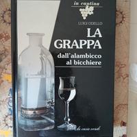 La Grappa. Dall'alambicco al Bicchiere - Odello