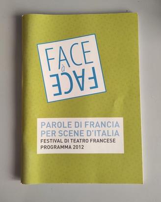 Face à Face. Parole di Francia per Scene d'Italia