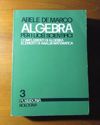 Algebra + Analisi matematica - A. De Marco (1976)