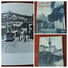 Com'era Firenze 100 anni fa, Ed. Bonechi 1969.