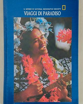 Viaggi di paradiso. Sulle orme del Capitano Cook