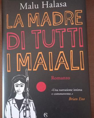 La madre di tutti i maiali - Malu Halasa