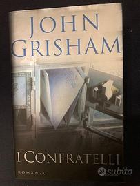 I Confratelli - JOHN GRISHAM