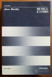Jànos Maròthy - MUSICA E UOMO - Ricordi 1a Ed 1987