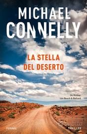 La stella del deserto, di Michael Connelly