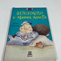 Libro Schitimiro e mamma Nasella