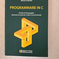 libro informatica Liverani programmare in C