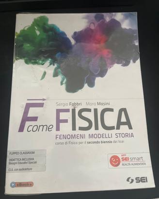 F come Fisica - Fenomeni Modelli Storia