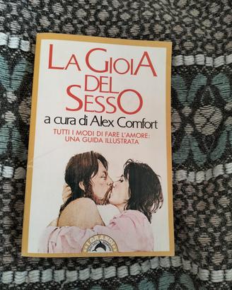 Alex Comfort: LA GIOIA DEL SESSO - Bompiani, 1981