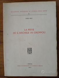 La Pieve Di S. Michele In Groppoli. REDI. Pistoia