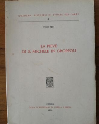 La Pieve Di S. Michele In Groppoli. REDI. Pistoia