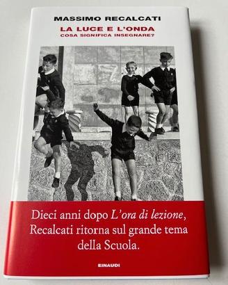 Libro Recalcati La luce e l’onda Nuovo