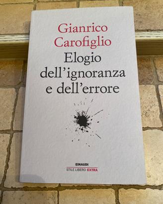 Elogio dell’ignoranza e dell’errore - Carofiglio