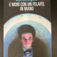 E MORÌ CON UN FELAFEL IN MANO - John Birmingham