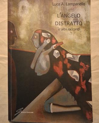 L'angelo Distratto - Luca A. Lampariello 