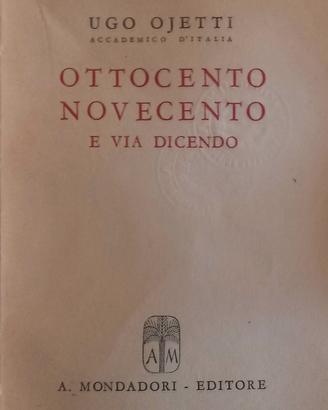 Ojetti - Ottocento Novecento e via dicendo 1943