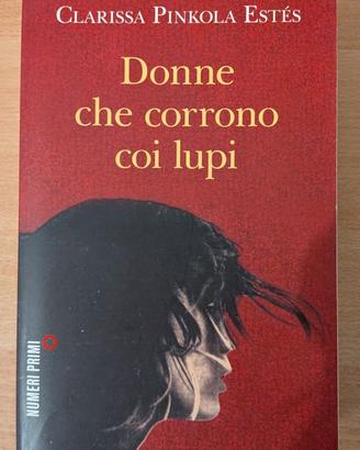 Donne che corrono coi lupi di Clarissa Pinkola Est