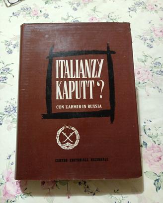 ITALIANZY KAPUTT? CON L' ARMIR IN RUSSIA 