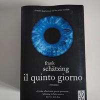 Libro "Il quinto giorno" di Frank Schätzing