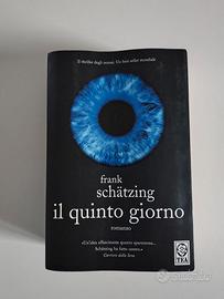 Libro "Il quinto giorno" di Frank Schätzing