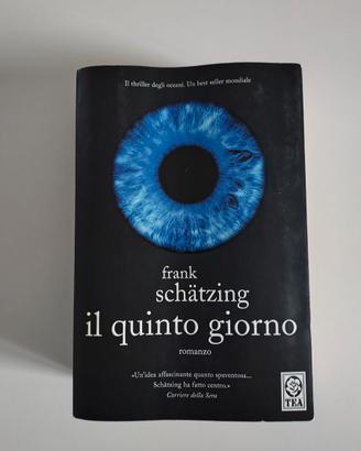 Libro "Il quinto giorno" di Frank Schätzing