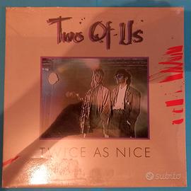 Two of us - Twice as nice