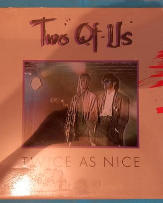 Two of us - Twice as nice