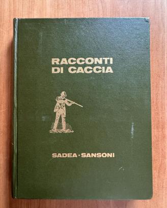 Racconti di Caccia – Sadea Sansoni