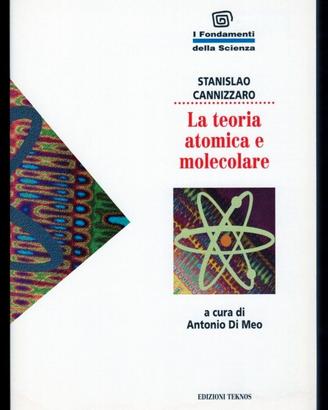 S.Cannizzaro LA TEORIA ATOMICA E MOLECOLARE Teknos