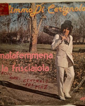 Mimmo Di Cerignola - 7" La frisciaiola/Malafemmena