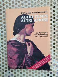 Altri tempi altri Amori - Efrem Satanassi