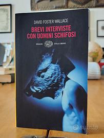 Interviste con uomini schifosi - D.F. Wallace 2007