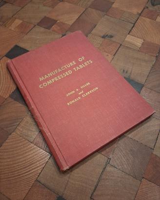 Manufacture of compressed  tablets , anno 1947