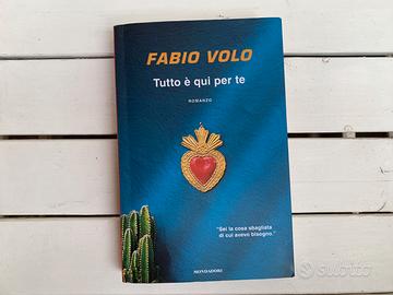 LIBRO FABIO VOLO TUTTO E QUI PER TE ROMANZO