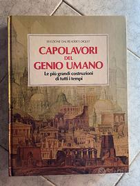 Capolavori del genio umano. Le più grandi costruzi