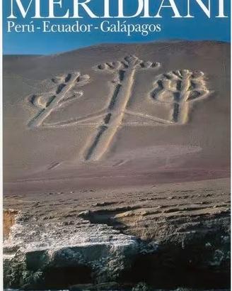 PERU’ ECUADOR GALAPAGOS - MERIDIANI