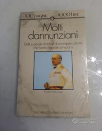 Motti dannunziani Detti e parole d'ordine di un ma