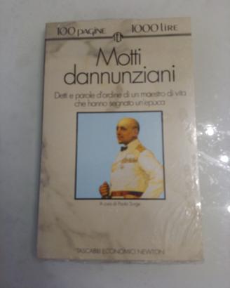 Motti dannunziani Detti e parole d'ordine di un ma