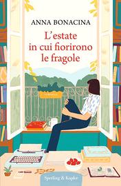 L'estate in cuiffiorirono le fragole