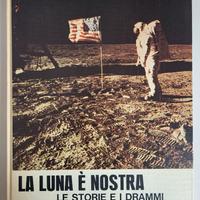La luna è nostra - Rizzoli Ed. 1969