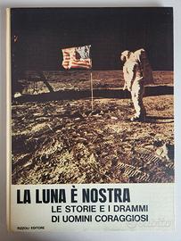 La luna è nostra - Rizzoli Ed. 1969
