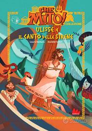 Libro Che mito! Ulisse e il canto delle Sirene