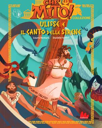 Libro Che mito! Ulisse e il canto delle Sirene
