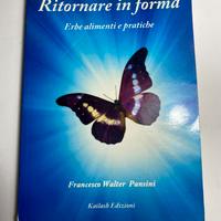 Ritornare in Forma - Erbe alimenti e pratiche