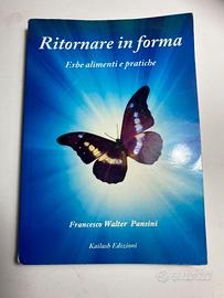 Ritornare in Forma - Erbe alimenti e pratiche