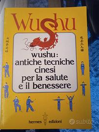 Wushu Antiche tecniche cinesi per la salute