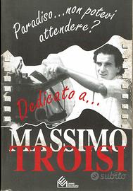 Paradiso... non potevi attendere? Massimo Troisi
