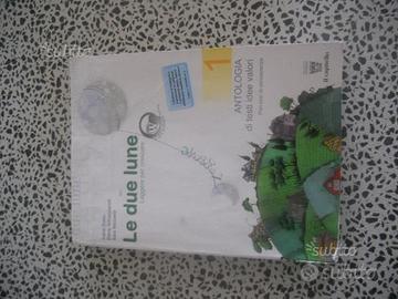 Le due lune antologia 1 & mito ed epica 1^ media